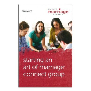 The Art of Marriage: Starting An Art Of Marriage Connect Group
