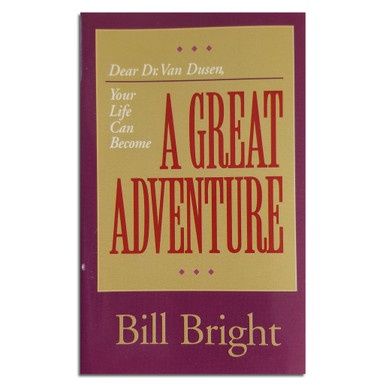 Dear Dr. Van Dusen, Your Life Can Become A Great Adventure