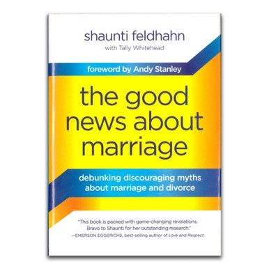 The Good News About Marriage