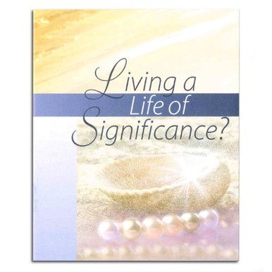 Living A Life Of Significance?