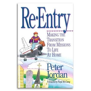 Re-Entry: Making The Transition From Missions to Life At Home