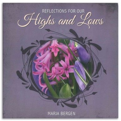 Reflections For Our Highs And Lows