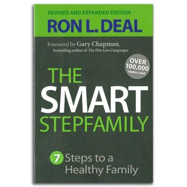 The Smart Stepfamily (Revised) 7 Steps To A Healthy Family