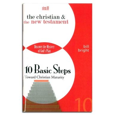 10 Basic Steps - Step 10: The Christian &amp; The  New Testament