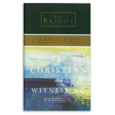 10 Basic Steps - Step 7: The Christian &amp; Witnessing