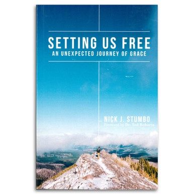 Setting Us Free - An Unexpected Journey of Grace