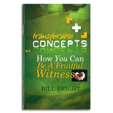 Transferable Concepts 5: How You Can Be A Fruitful Witness