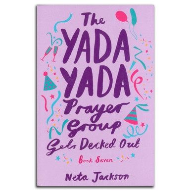 The Yada Yada Prayer Group Gets Decked Out (Book 7)