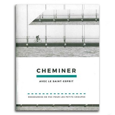 Cheminer - Avec Le Saint-Esprit