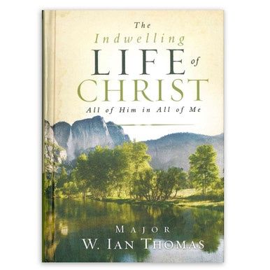 The Indwelling Life of Christ