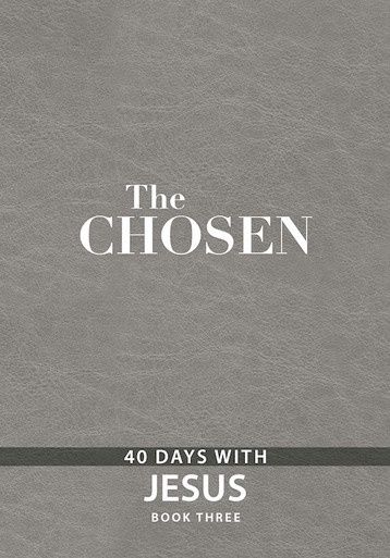 The Chosen - 40 Days with Jesus, Book 3