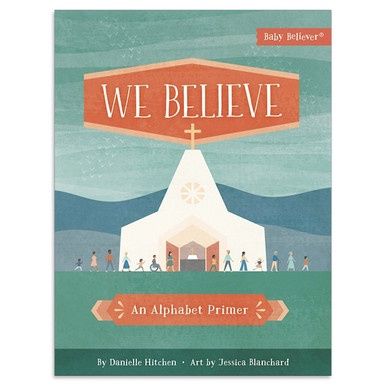 We Believe: An Alphabet Primer