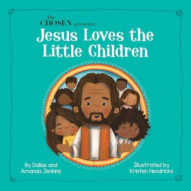The Chosen Presents: Jesus Loves The Little Children