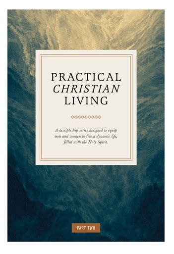 Practical Christian Living – Part 2