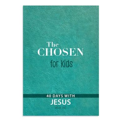 The Chosen For Kids Book One: A 40-Day devotional book