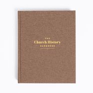 The Church History Handbook The Church History Handbook