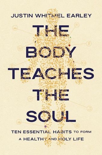 The Body Teaches The Soul