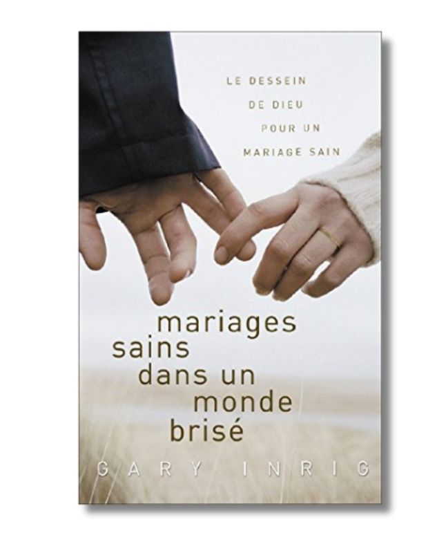 Mariages sains dans un monde brise