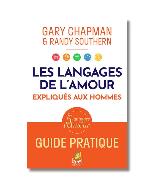 Les langages de l'amour: Guide pratique