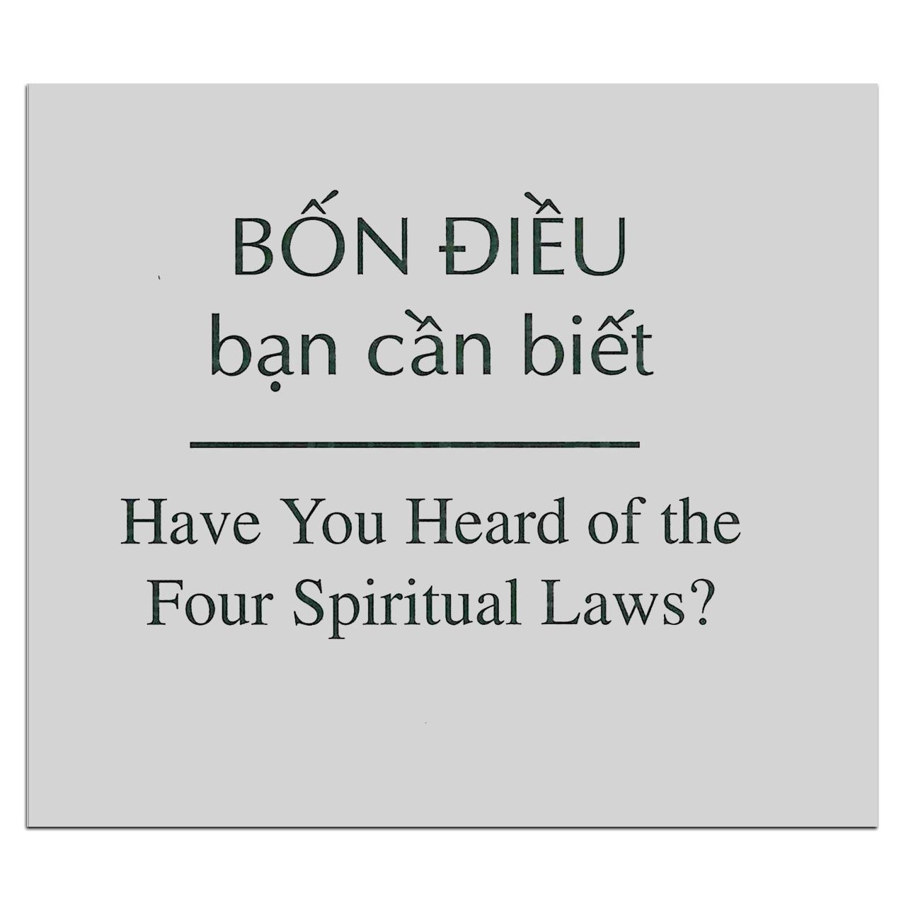 Have You Heard of the Four Spiritual Laws? - Vietnamese/English PDF
