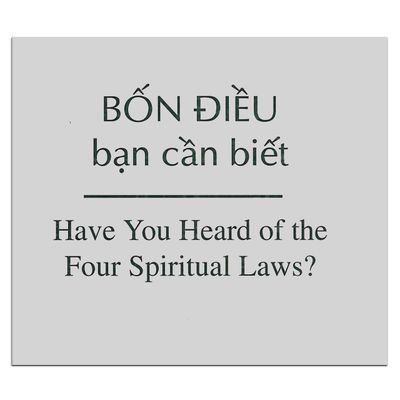 Have You Heard of the Four Spiritual Laws? - Vietnamese/English PDF