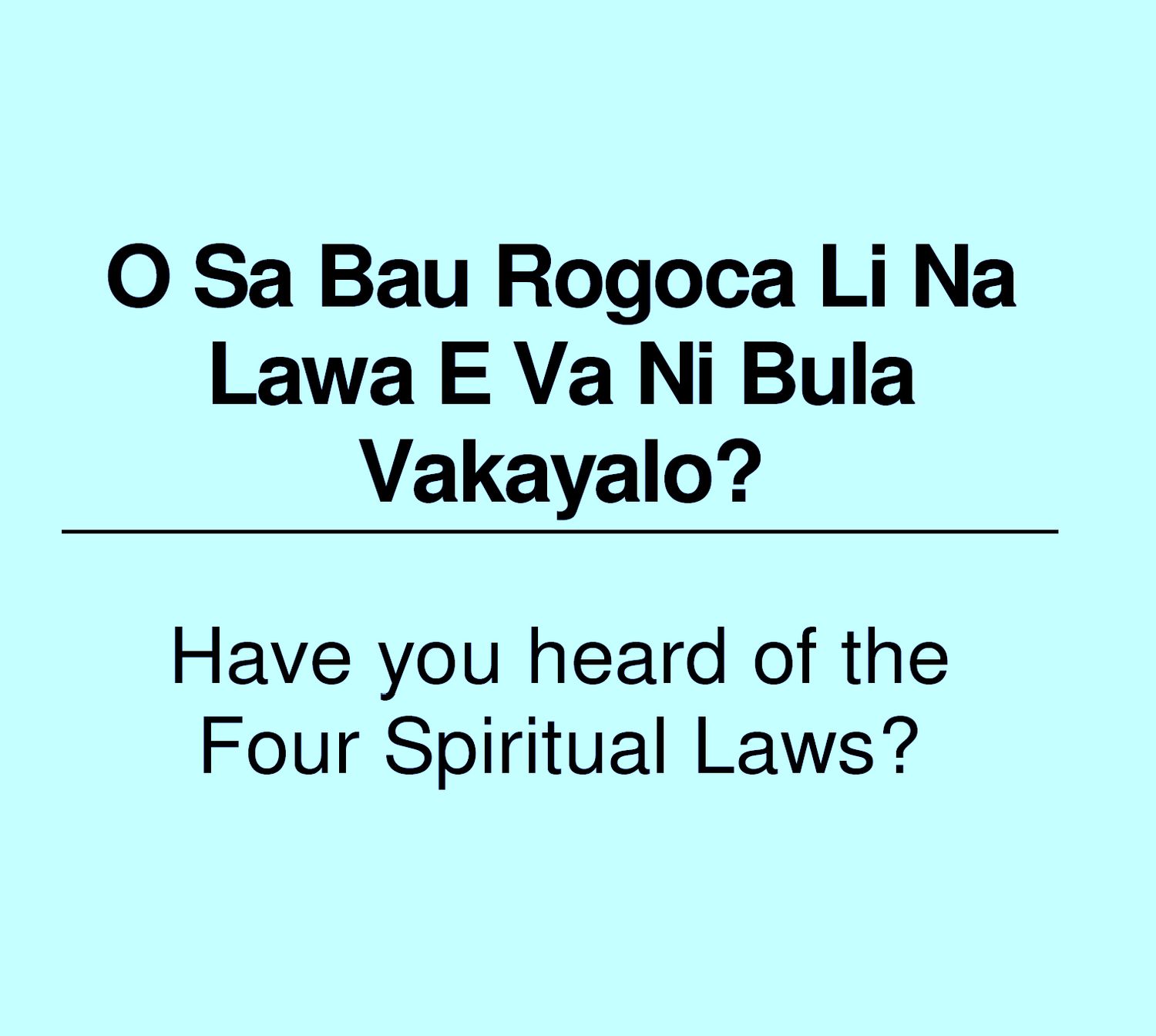 Have you heard of the Four Spiritual Laws? - Fijian/English - PDF