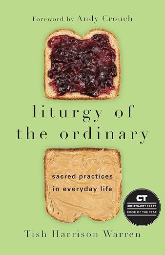 Liturgy Of The Ordinary - Hardcover