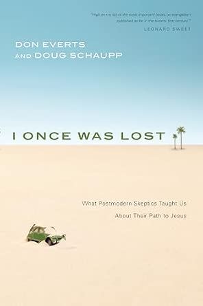 I Once Was Lost: What Postmodern Skeptics Taught Us About Their Path to Jesus