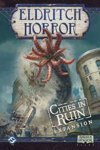 BG Eldritch Horror - Cities in Ruin