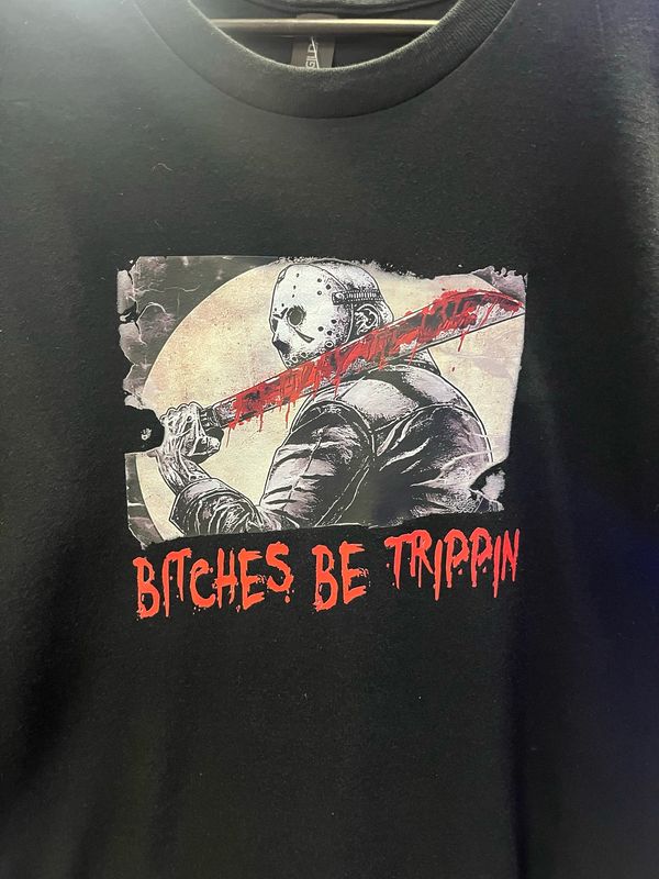 “Bitches Be Trippin’” Horror Tee