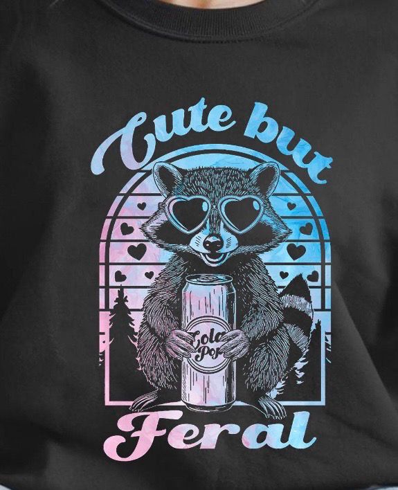 Cute But Feral Sweatshirt 🦝💖🌲