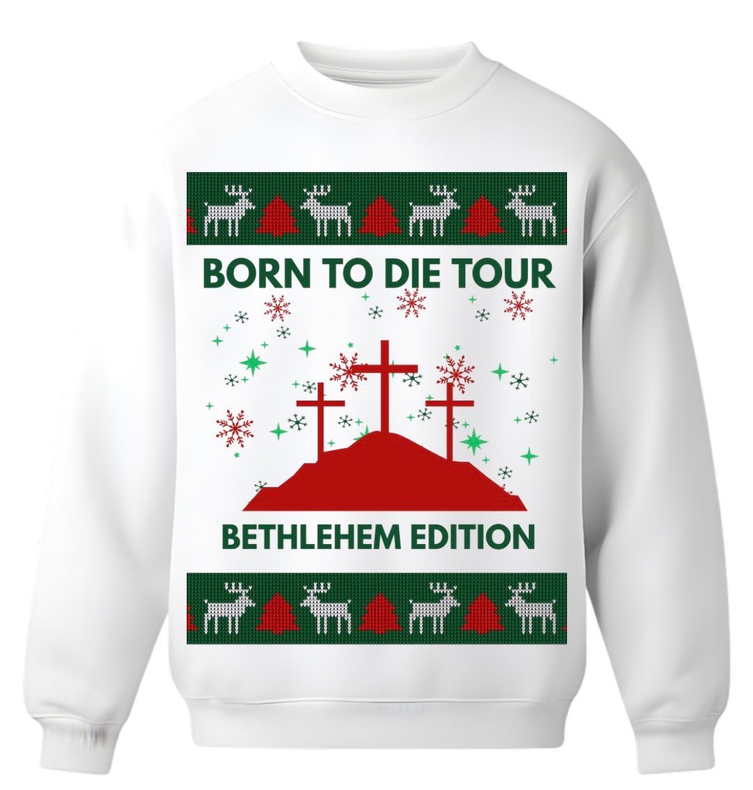 Born to Die Tour – Bethlehem Edition Sweater