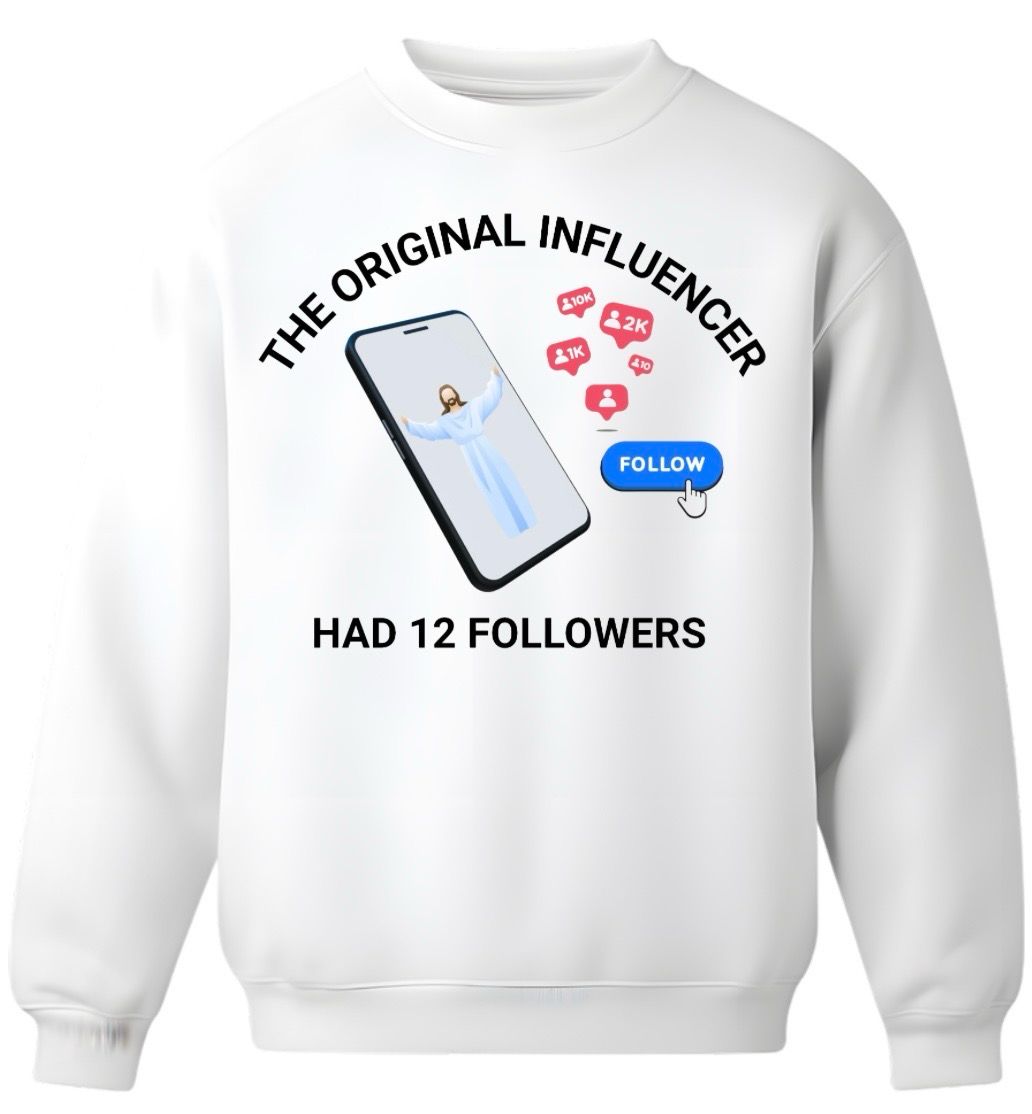 The Original Influencer – 12 Followers Sweater