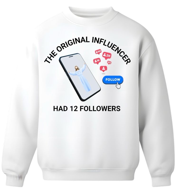 The Original Influencer – 12 Followers Sweater