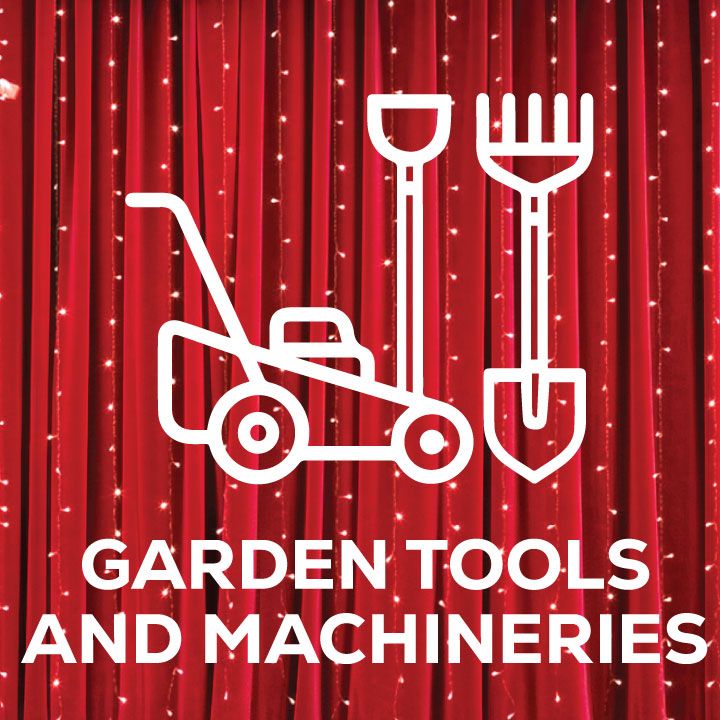 Garden Tools and Machineries