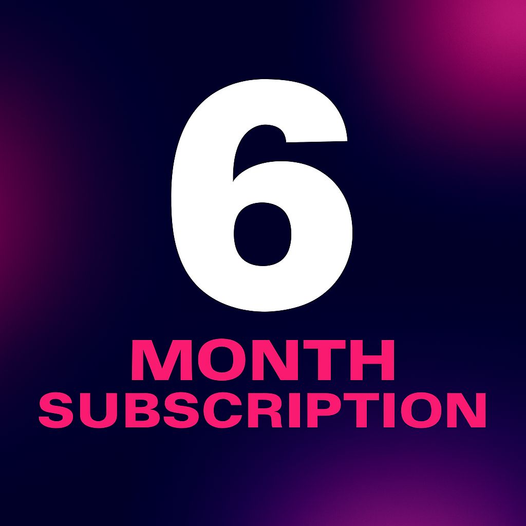 6 MONTHS