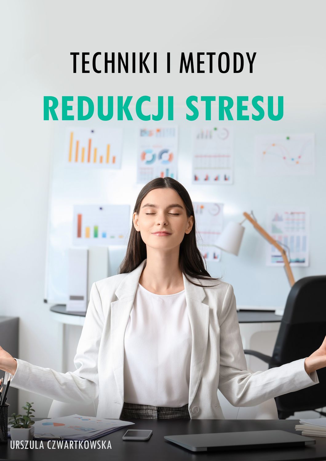 TECHNIKI I METODY REDUKCJI STRESU bezpłatny e-book