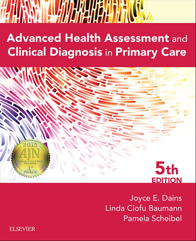 ADVANCED HEALTH ASSESSMENT &amp; CLINICAL DIAGNOSIS IN PRIMARY CARE 7TH ED.