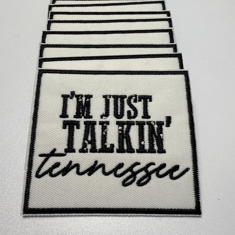 3" I'm Just Talkin' Tennessee -  Embroidered Hat Patch: Embroidered Patch