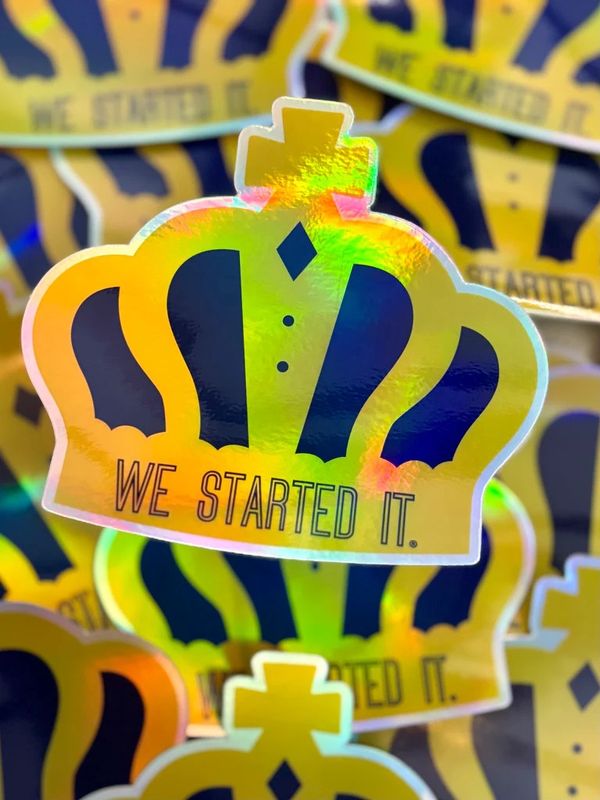 WE STARTED IT HOLOGRAPHIC STICKER 5X5.5