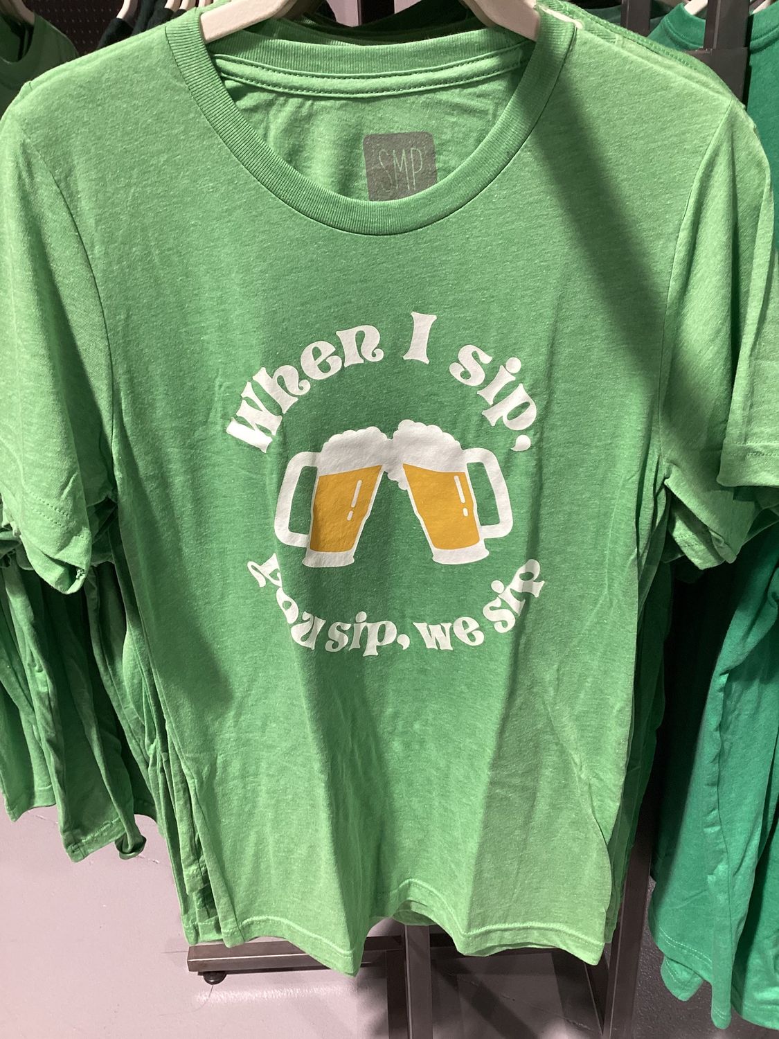 When I Sip, You Sip, We Sip Adult Unisex Tee - Green / XL