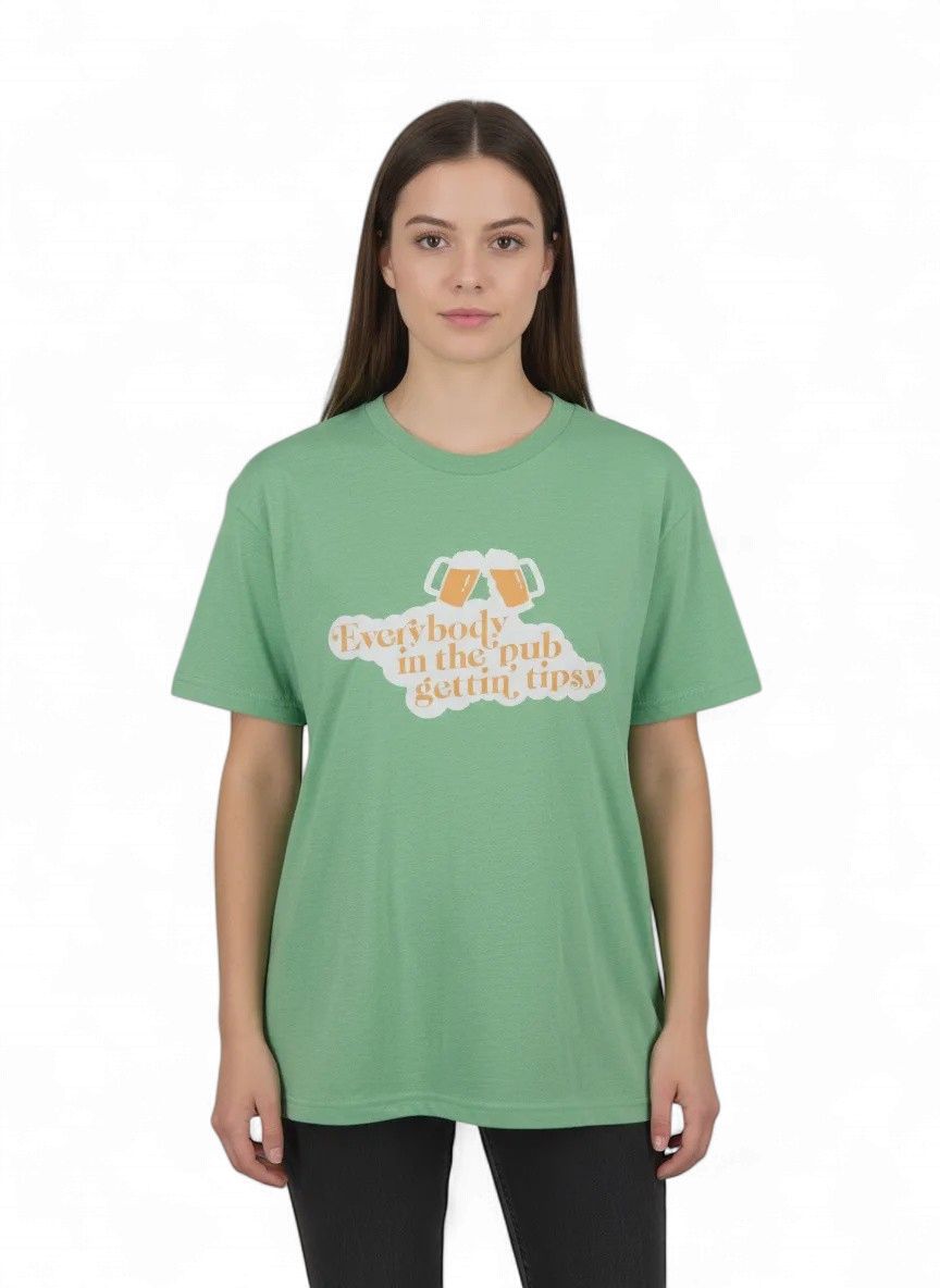 Everybody In The Pub Gettin Tipsy Adult Unisex Tee