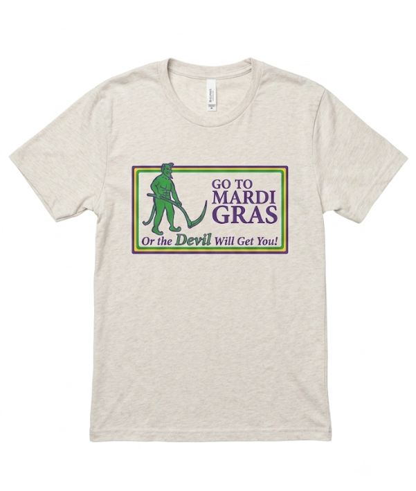 Go To Mardi Gras Tee- Sand