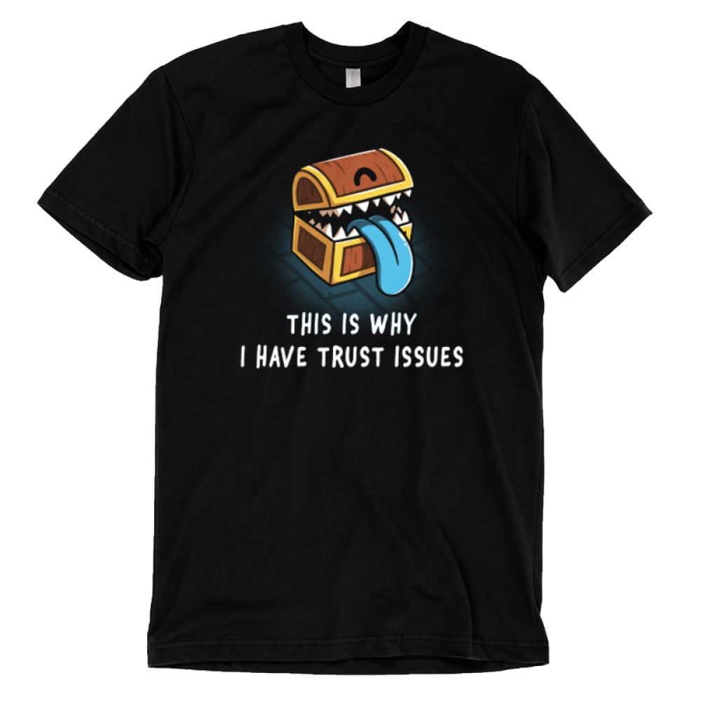 This Is Why I Have Trust Issues T-shirt, Size: S