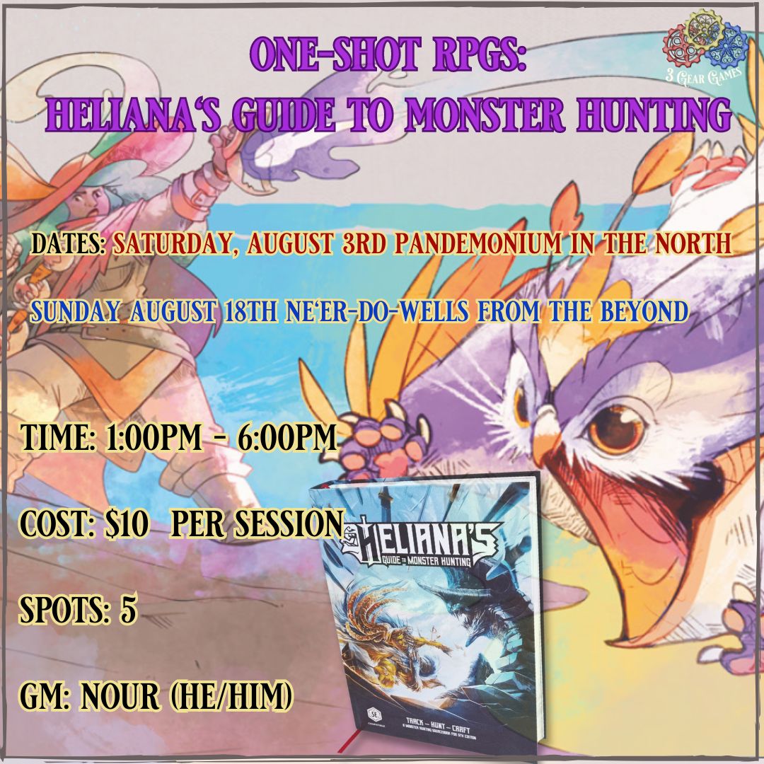 One-Shot RPG: Heliana's Guide to Monster Hunting adapt, Date: (Sat. August 3rd) Pandemonium In The North