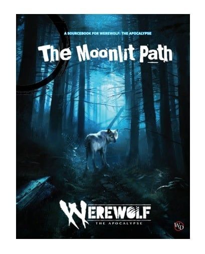 (Pre-order) Werewolf The Apocolypse RPG:  The Moonlit Path Sourcebook
