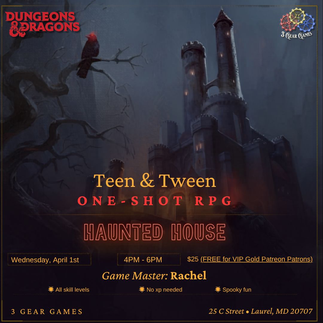 Teen, Tween D&amp;D One Shot, Haunted House!!