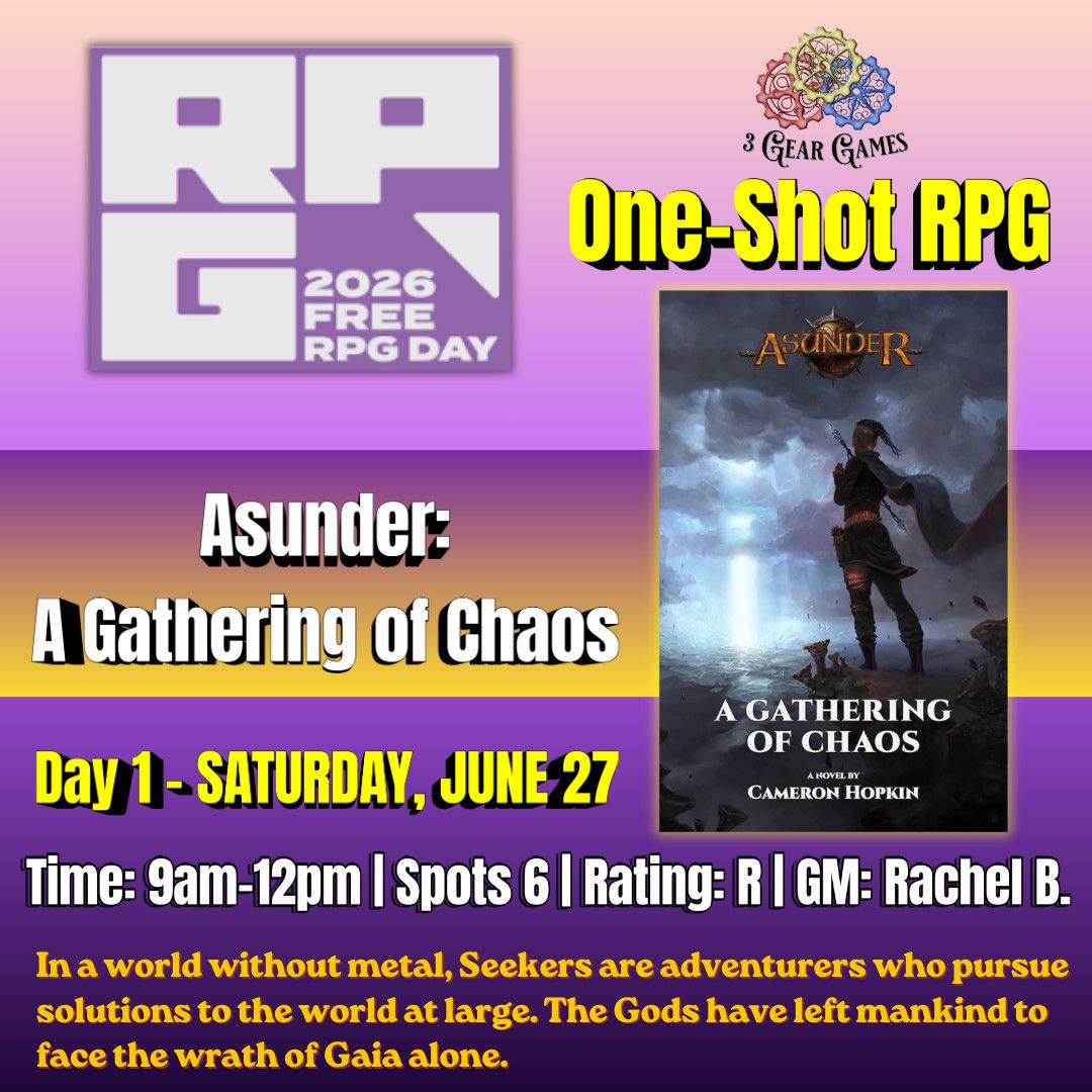 Free RPG Day 1 (Sat. 6/27) - Asunder: A Gathering of Chaos - 9am-12pm
