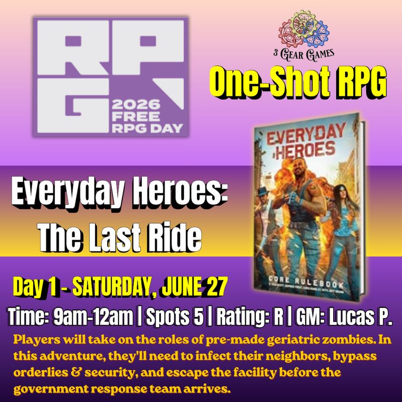 Free RPG Day 1 (Sat. 6/27) -  Everyday Heroes RPG, 1st ed. "The Last Ride" 9am-12pm