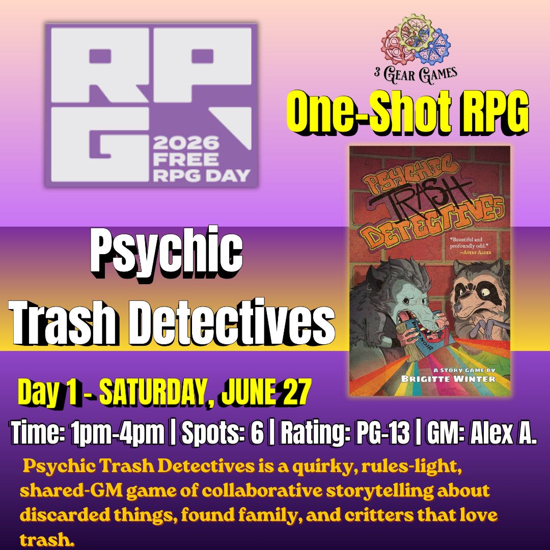 Free RPG Day 1 (Sat. 6/27) Psychic Trash Detectives-  1pm-4pm